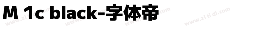 M 1c black字体转换